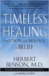 TIMELESS HEALING : The Power and Biology of Belief